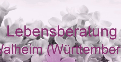 Lebensberatung Walheim (Württemberg) | Top-Experten für Kartenlegen, Wahrsagen, Hellsehen, Zukunftsdeutung.